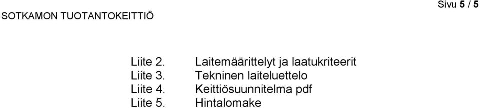 Laitemäärittelyt ja laatukriteerit
