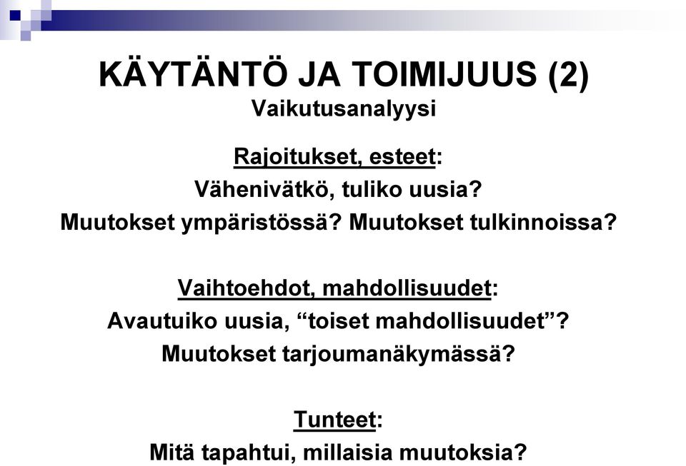 Muutokset tulkinnoissa?