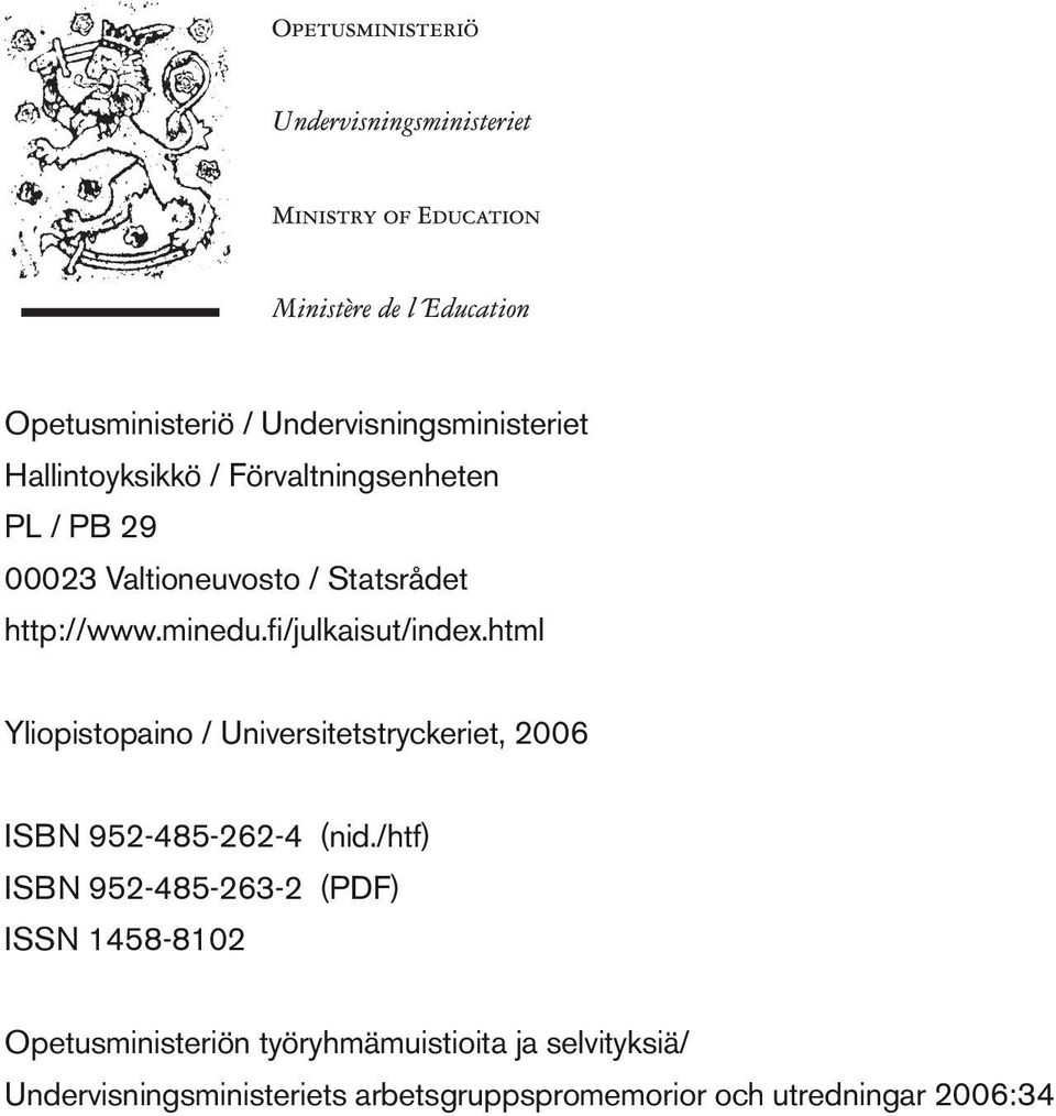 html Yliopistopaino / Universitetstryckeriet, 2006 ISBN 952-485-262-4 (nid.
