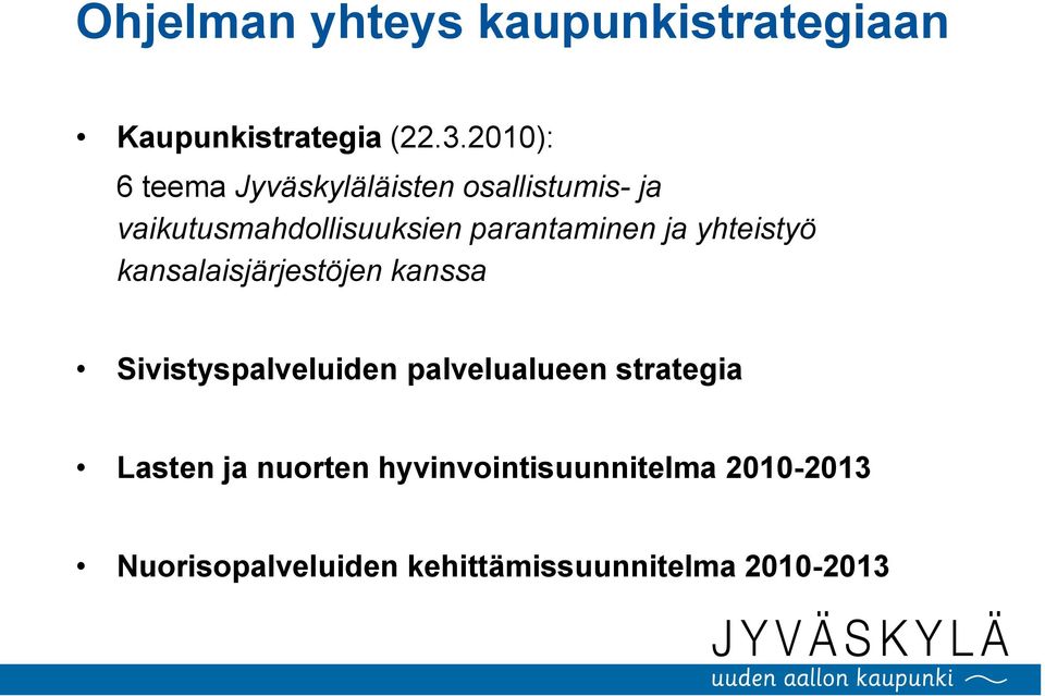 parantaminen ja yhteistyö kansalaisjärjestöjen kanssa Sivistyspalveluiden