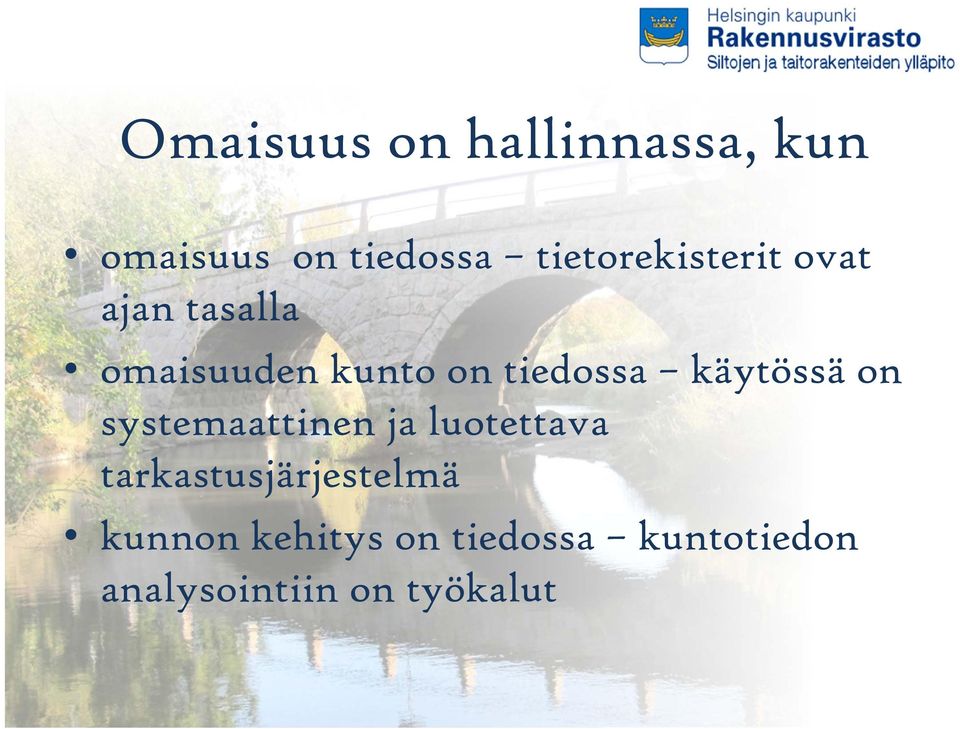 tiedossa käytössä on systemaattinen ja luotettava