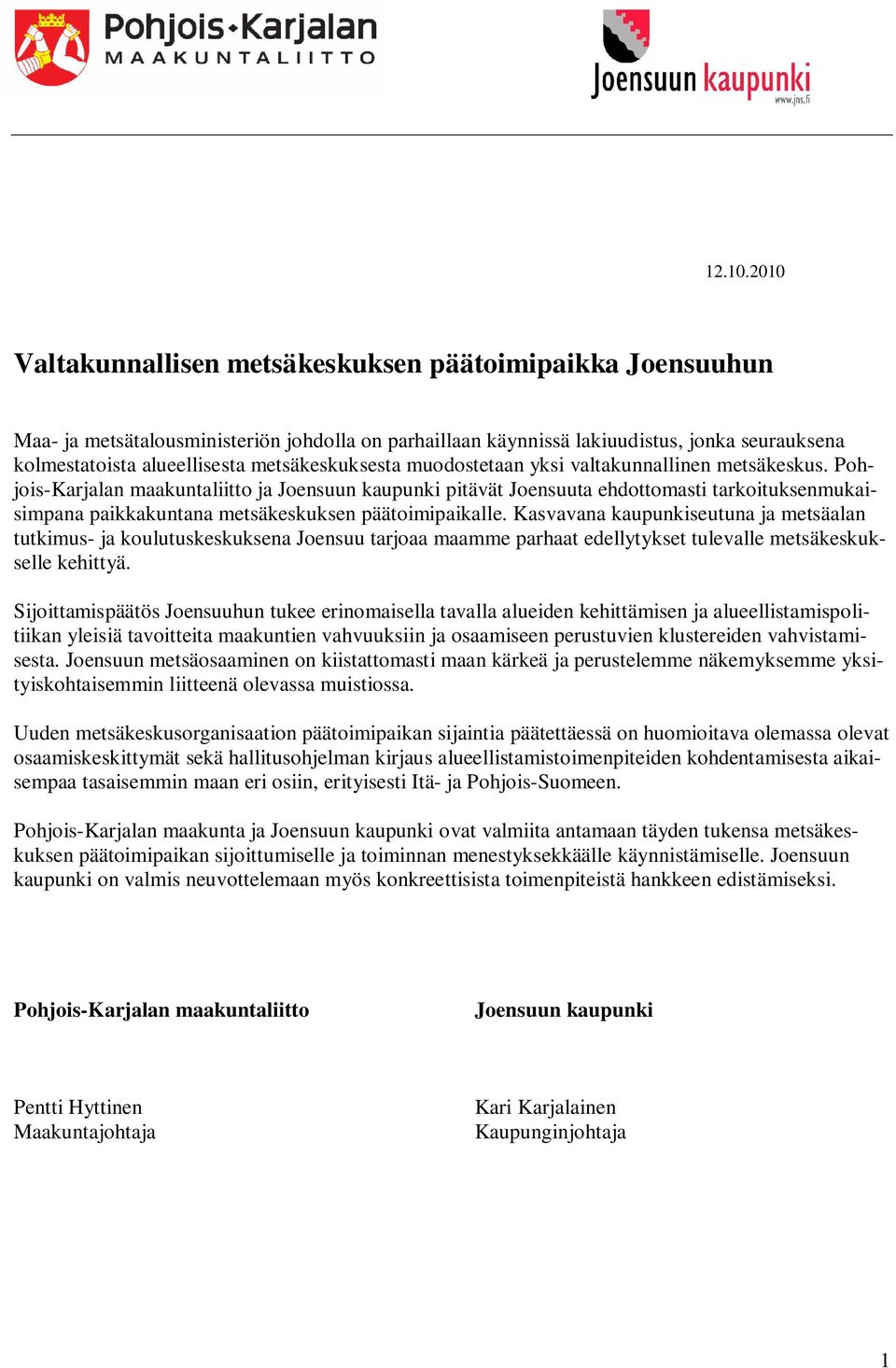 metsäkeskuksesta muodostetaan yksi valtakunnallinen metsäkeskus.