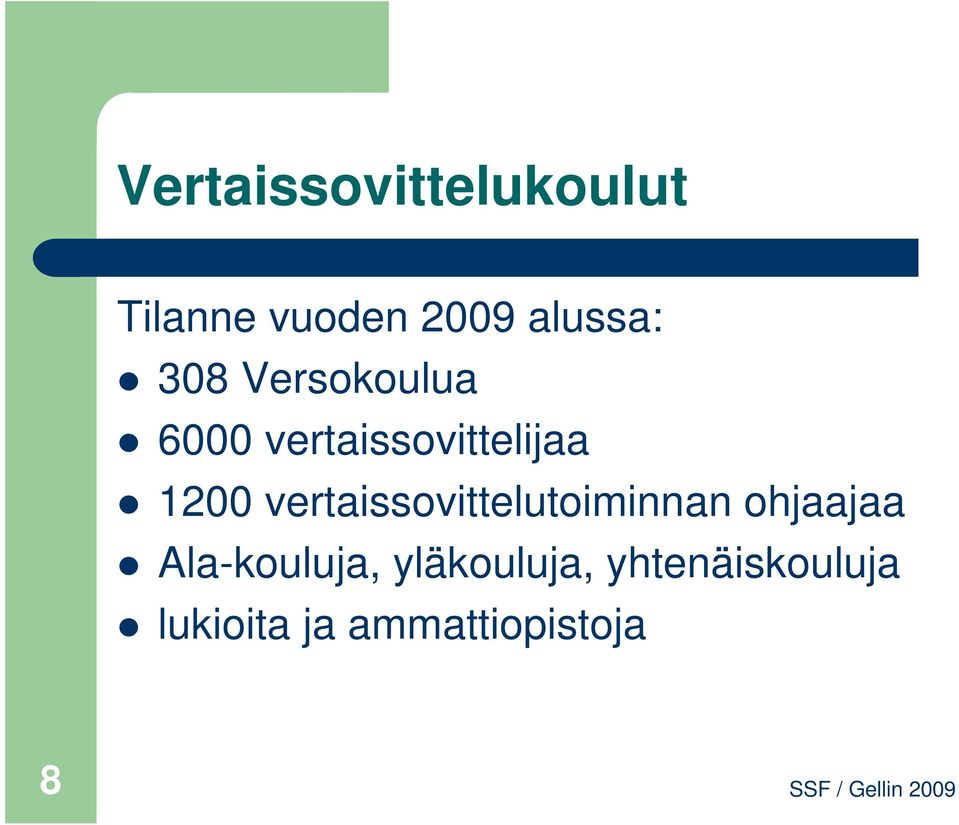 vertaissovittelutoiminnan ohjaajaa Ala-kouluja,