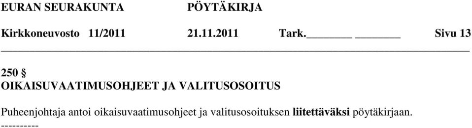 VALITUSOSOITUS Puheenjohtaja antoi