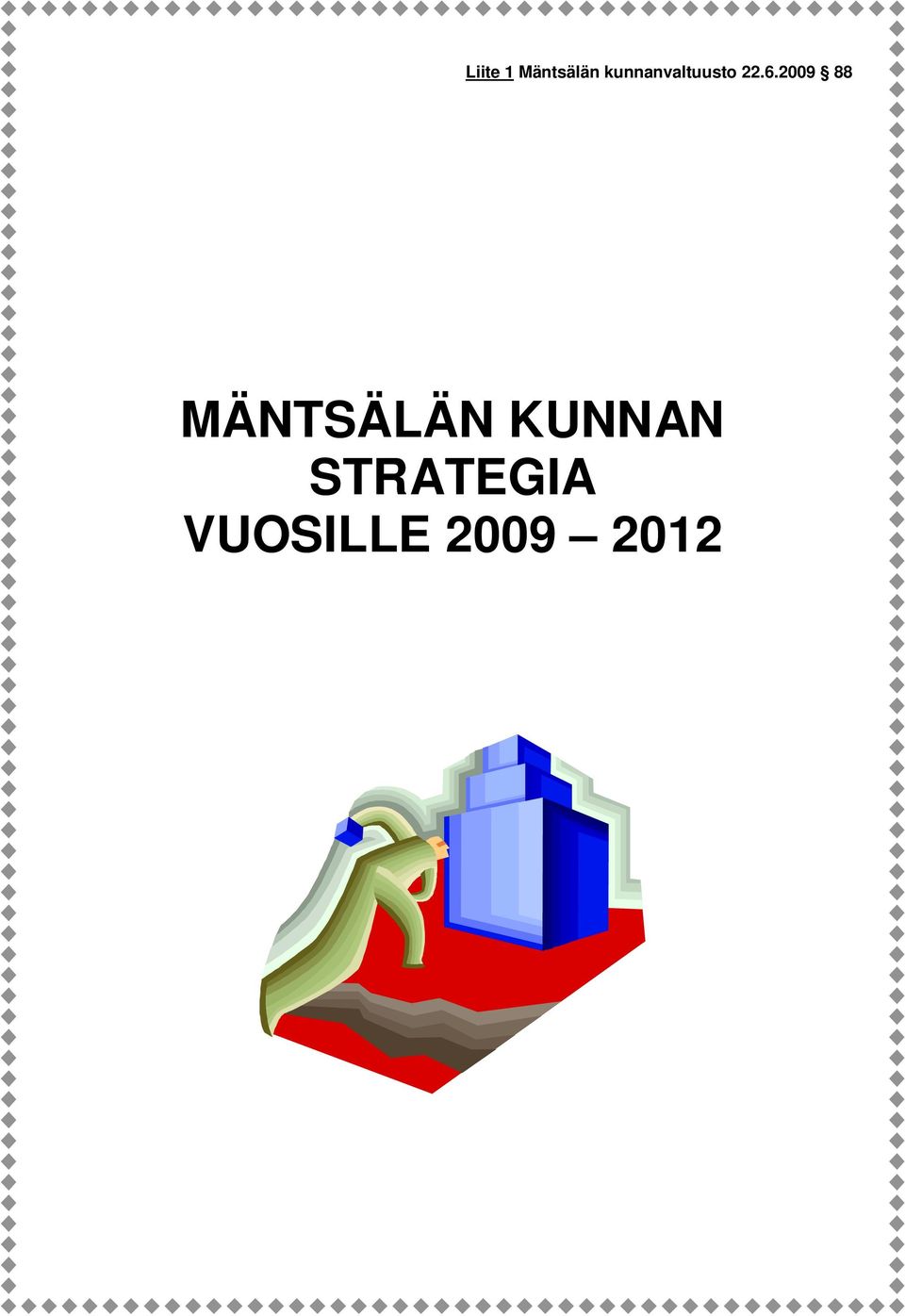 2009 88 MÄNTSÄLÄN