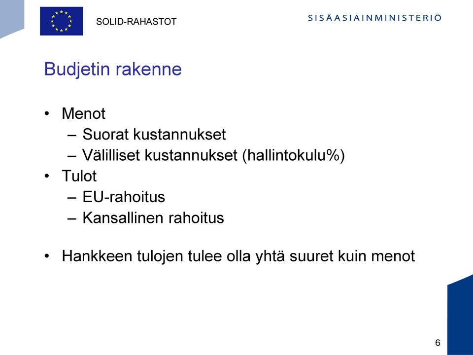 Tulot EU-rahoitus Kansallinen rahoitus