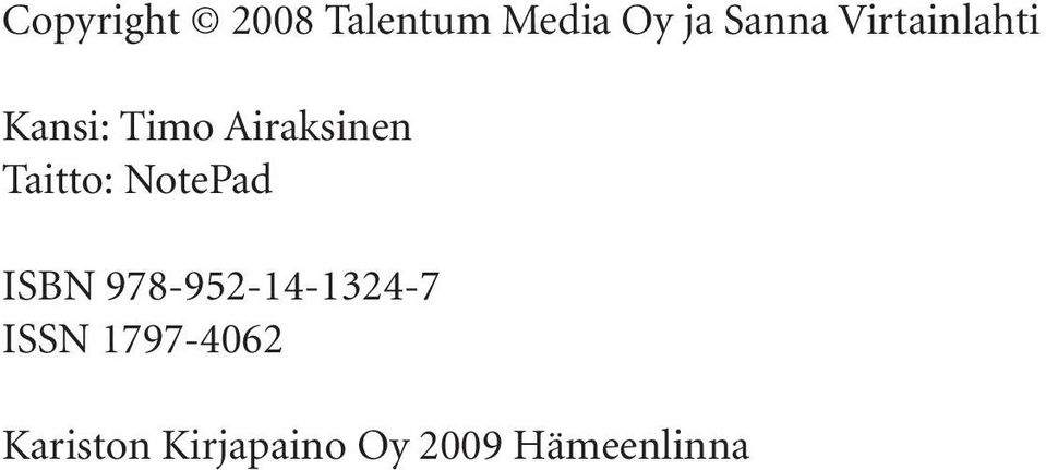 Taitto: NotePad ISBN 978-952-14-1324-7