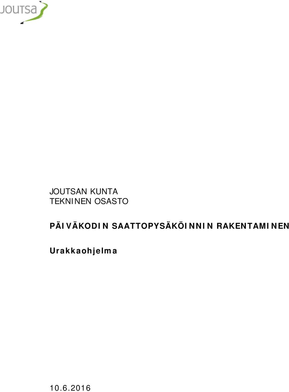 SAATTOPYSÄKÖINNIN