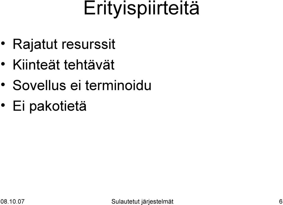 Sovellus ei terminoidu Ei