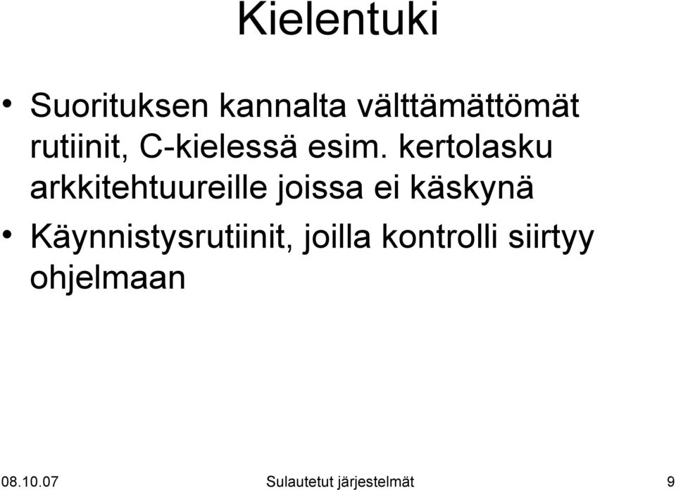 kertolasku arkkitehtuureille joissa ei käskynä
