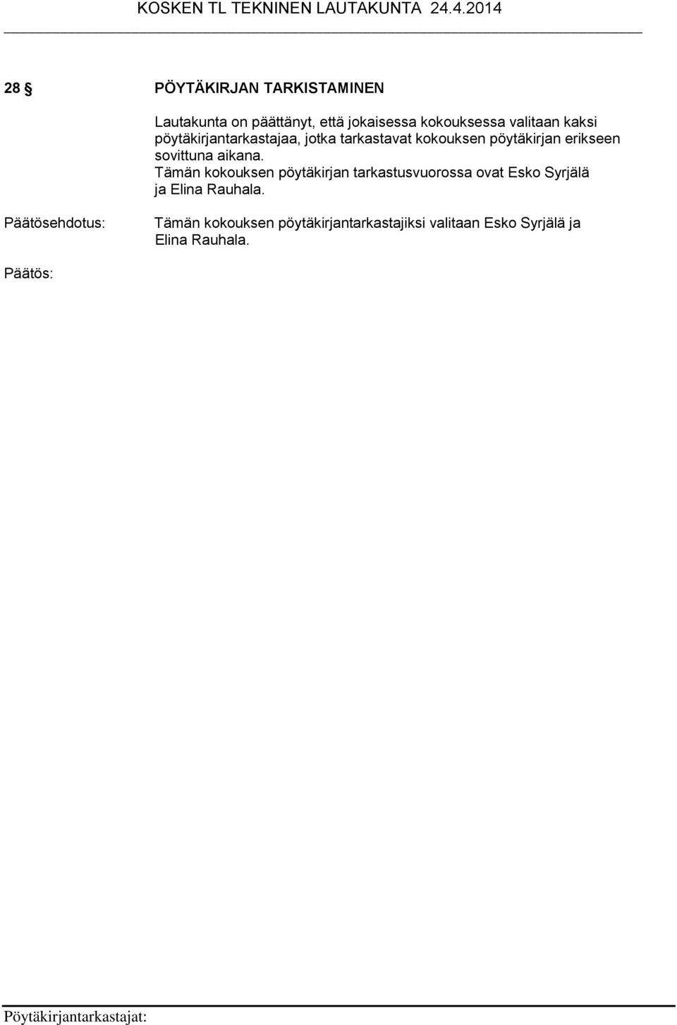 sovittuna aikana.