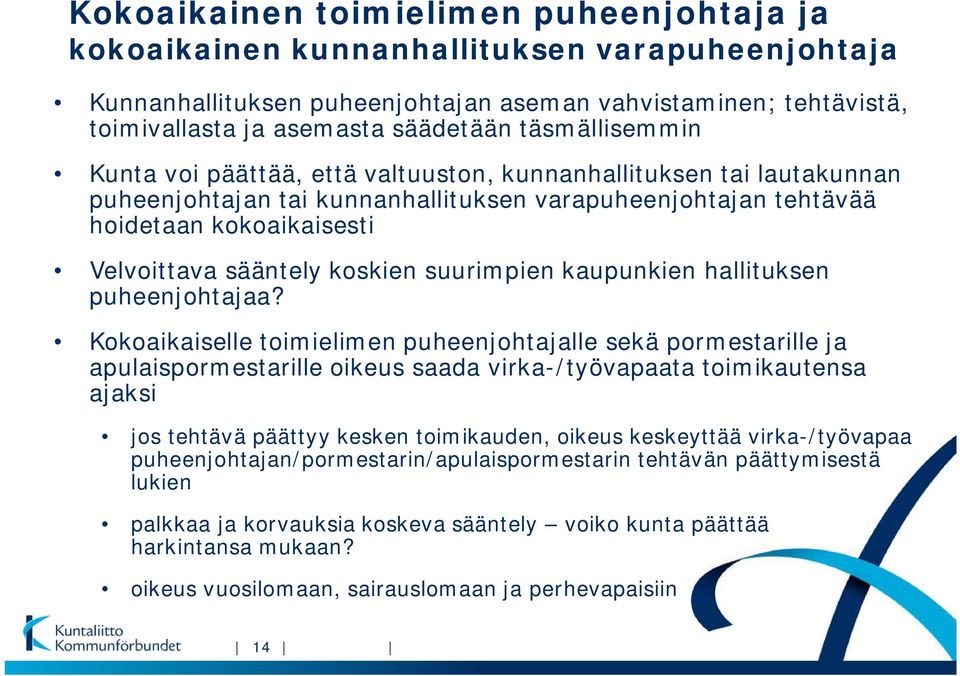 koskien suurimpien kaupunkien hallituksen puheenjohtajaa?