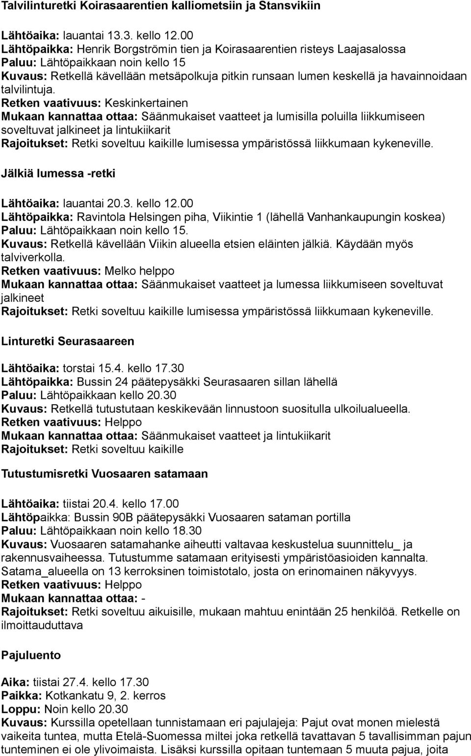 havainnoidaan talvilintuja.