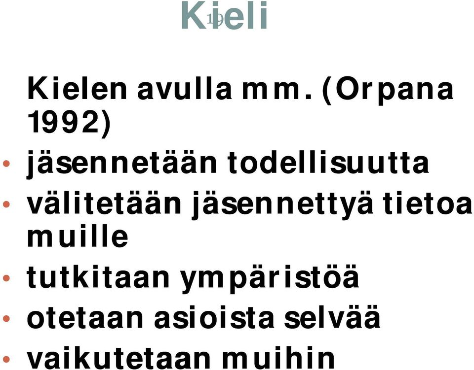 välitetään jäsennettyä tietoa muille