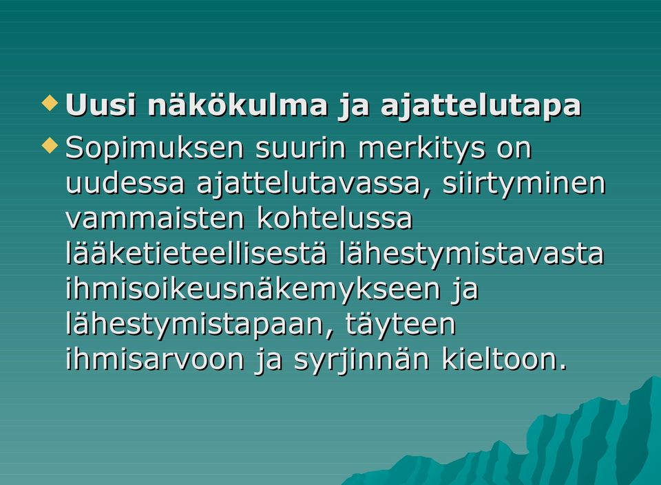 lääketieteellisestä lähestymistavasta ihmisoikeusnäkemykseen