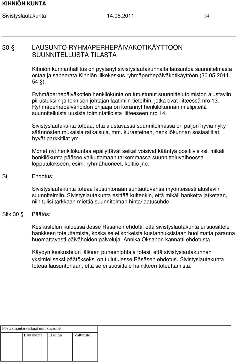 ryhmäperhepäiväkotikäyttöön (30.05.2011, 54 ).