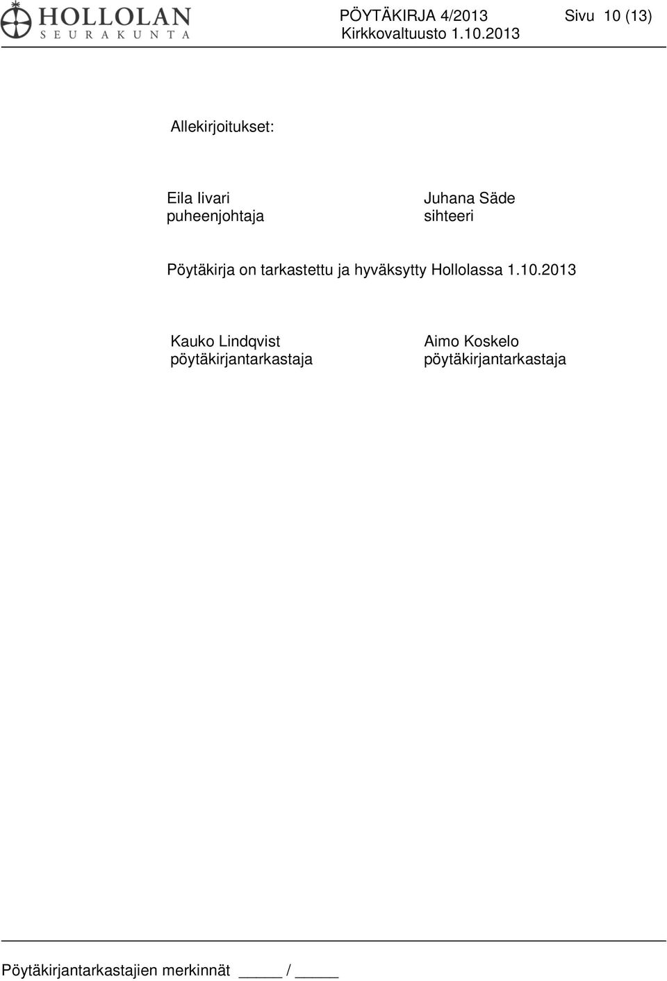 tarkastettu ja hyväksytty Hollolassa 1.10.