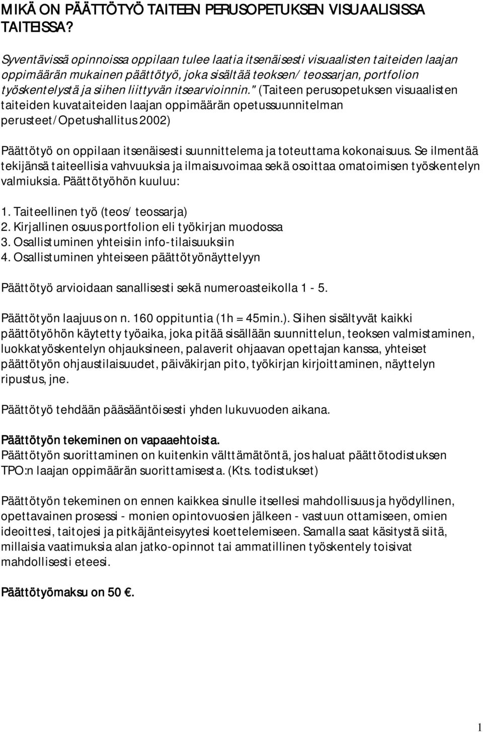 liittyvän itsearvioinnin.