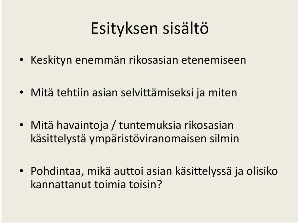 tuntemuksia rikosasian käsittelystä ympäristöviranomaisen silmin