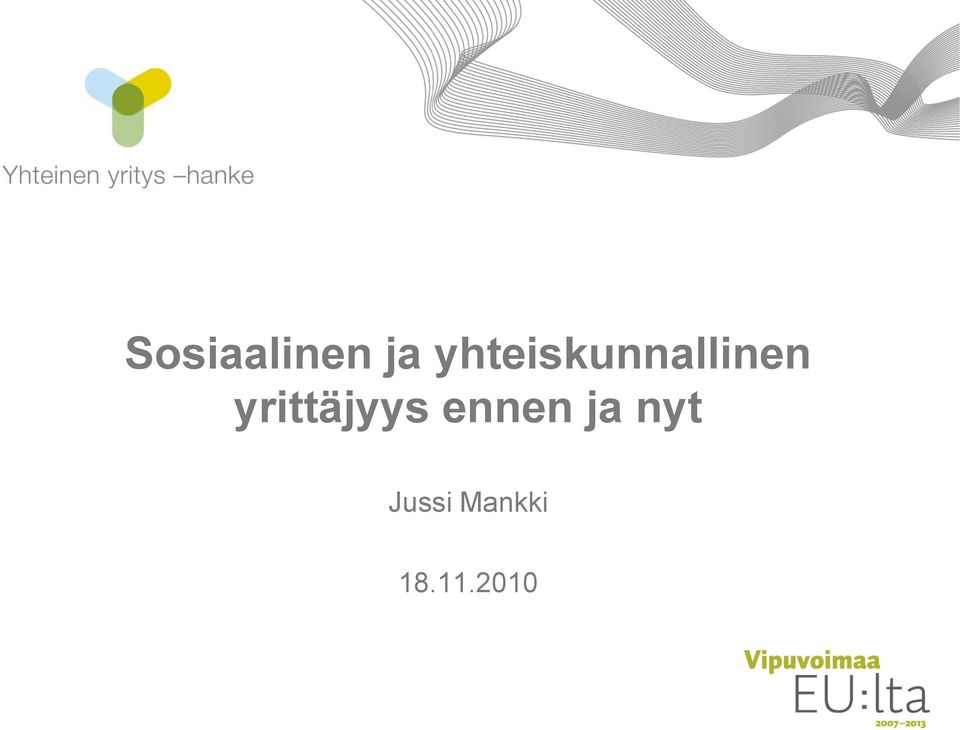 yrittäjyys ennen ja