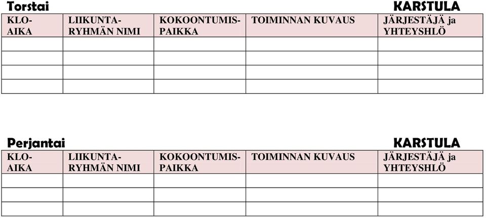 YHTEYSHLÖ Perjantai KLO- AIKA LIIKUNTA- RYHMÄN NIMI
