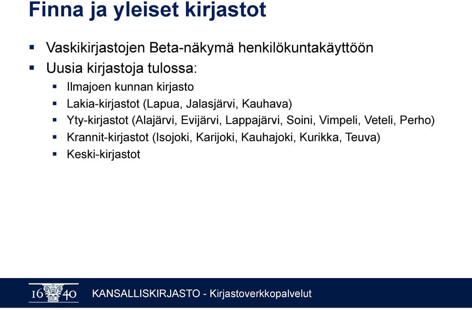 Kauhava) Yty-kirjastot (Alajärvi, Evijärvi, Lappajärvi, Soini, Vimpeli, Veteli,
