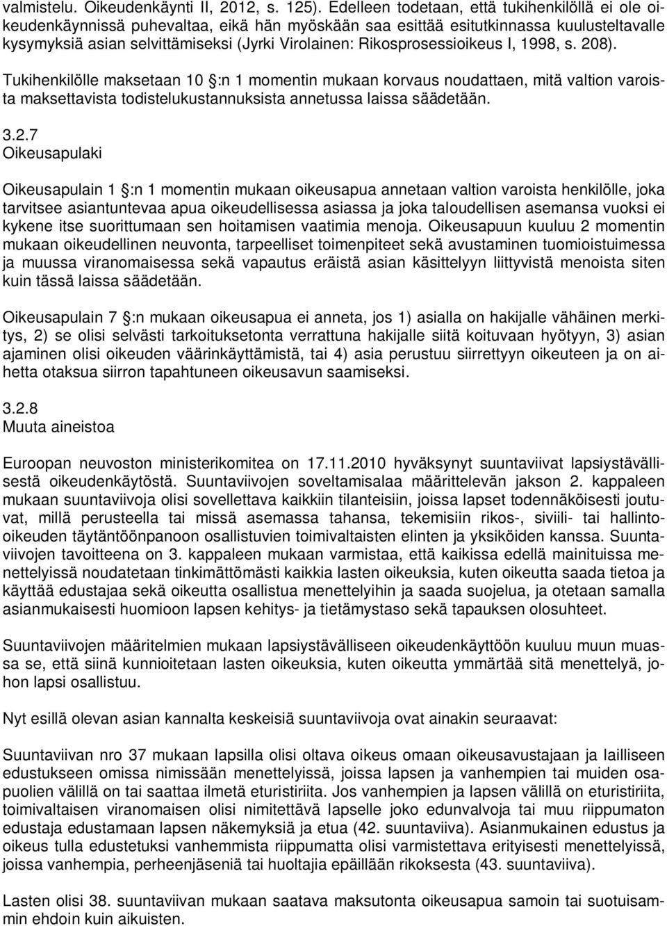 Rikosprosessioikeus I, 1998, s. 20
