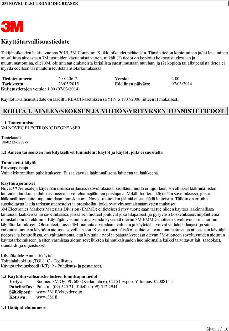 suostumustaan muuhun, ja (2) kopota ta alkuperästä tetoa e myydä edelleen ta muuton levtetä ansotarkotuksessa. Tedotenumero: 20-0406-7 Verso: 2.