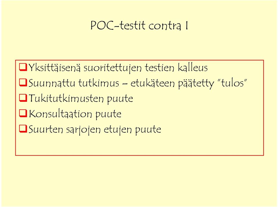 tutkimus etukäteen päätetty tulos