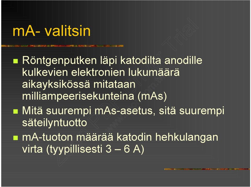 milliampeerisekunteina (mas) Mitä suurempi mas-asetus, sitä