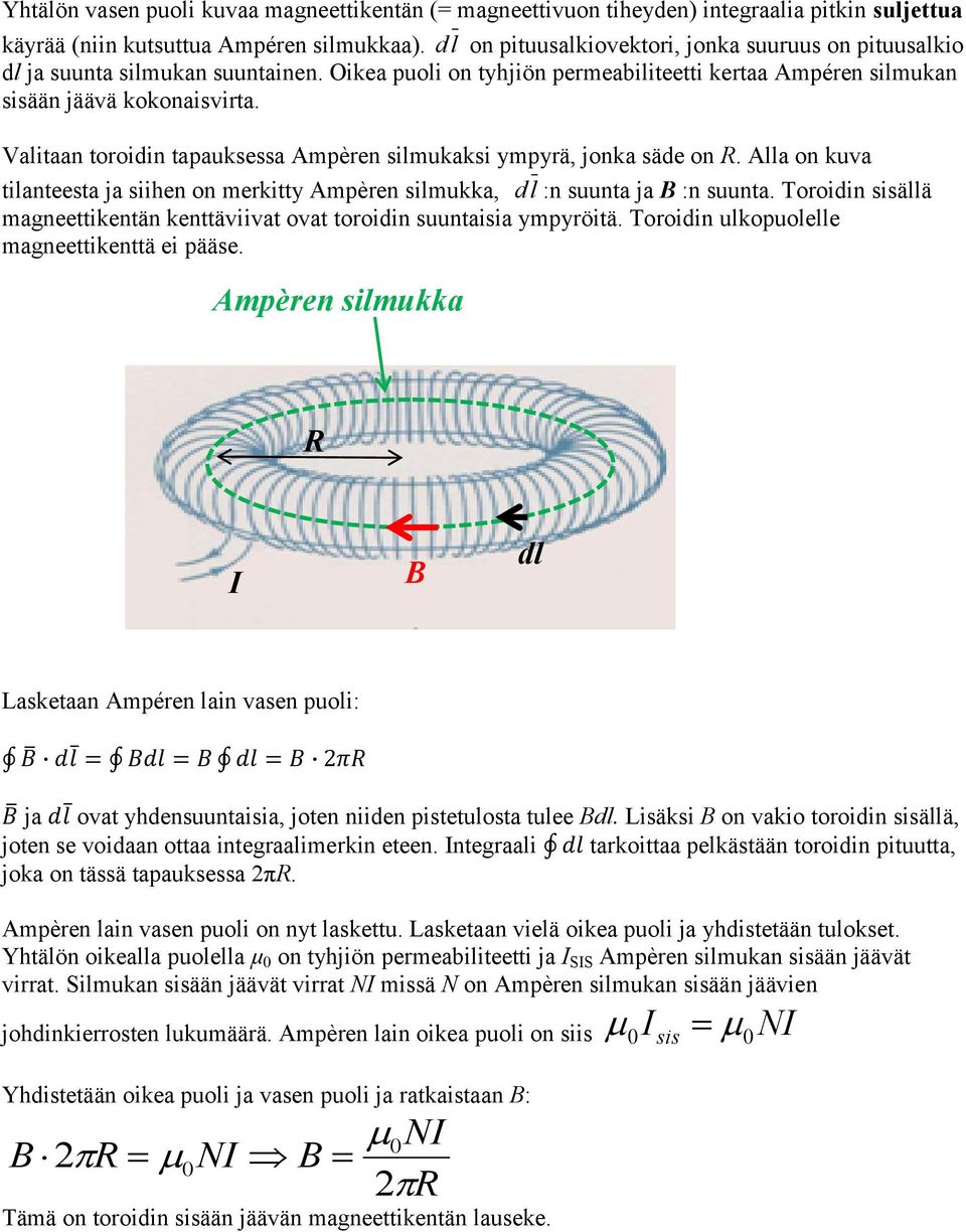 SIS. Vinkkejä Ampèren lain käyttöön laskettaessa magneettikenttiä: - PDF  Free Download