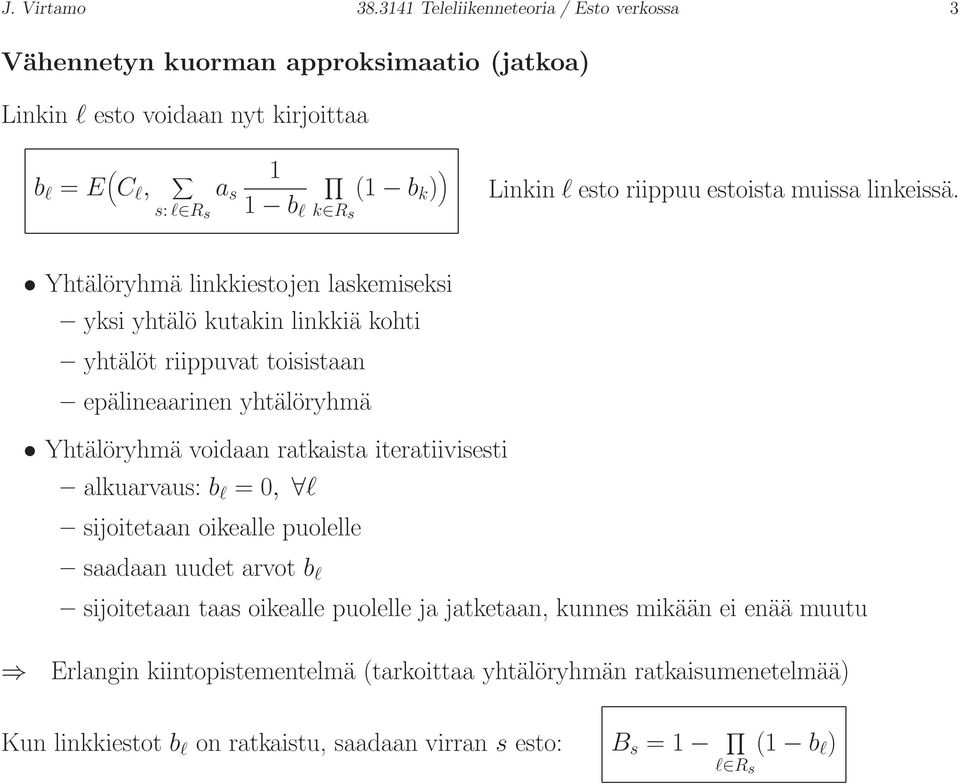 Linkin l esto riippuu estoista muissa linkeissä.