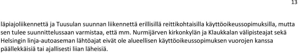 Nurmijärven kirkonkylän ja Klaukkalan välipisteajat sekä Helsingin linja-autoaseman