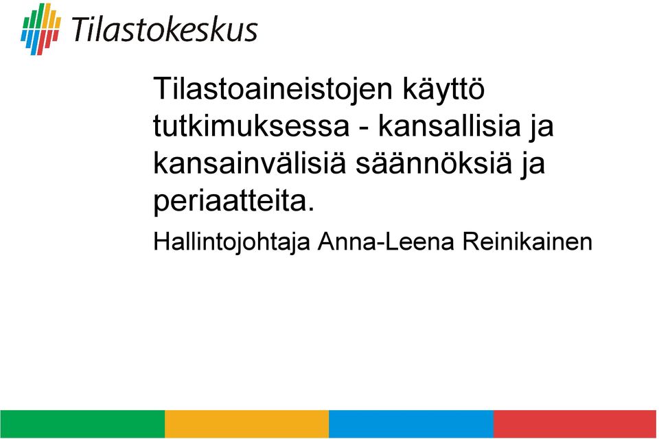 ja kansainvälisiä säännöksiä