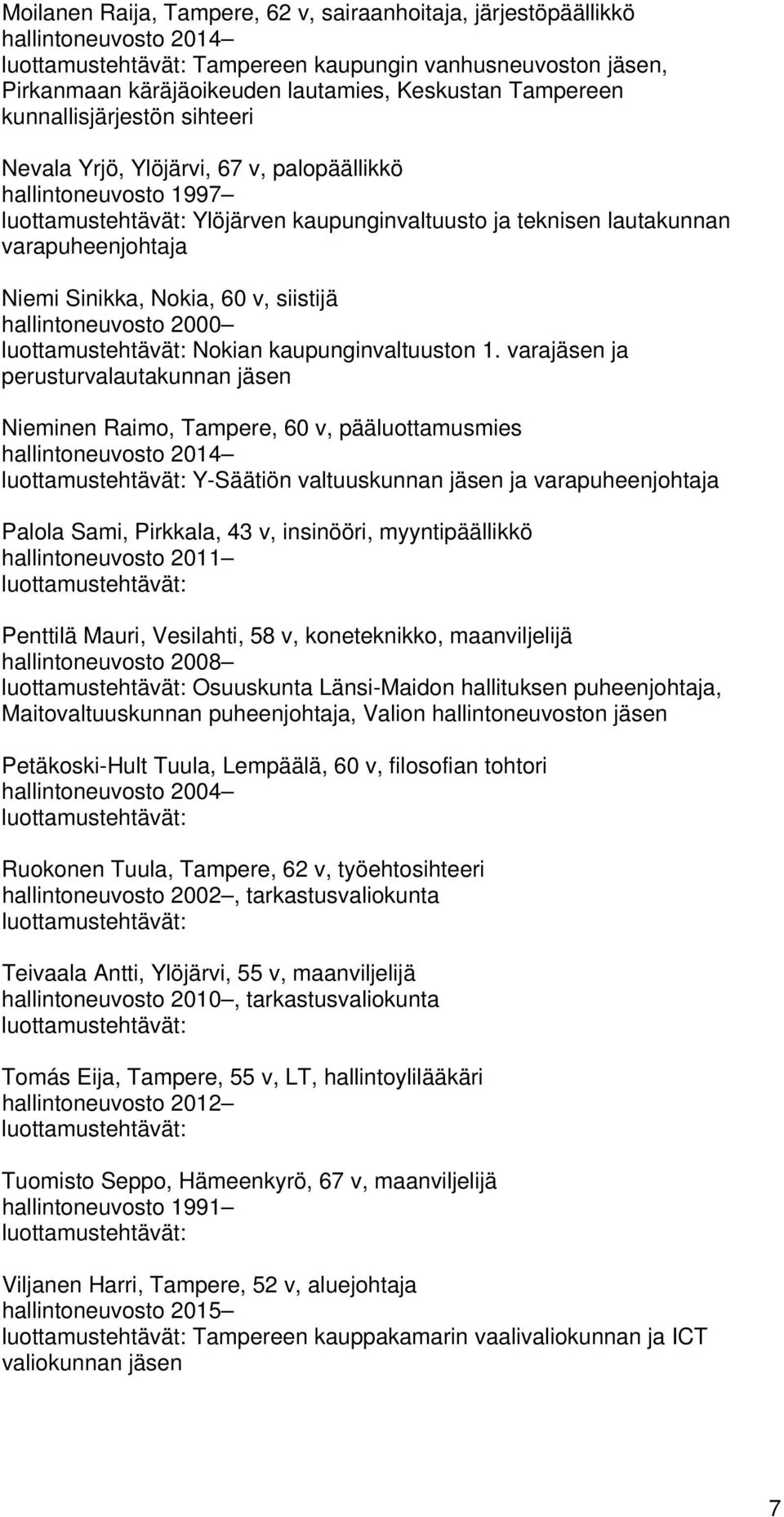 siistijä hallintoneuvosto 2000 Nokian kaupunginvaltuuston 1.