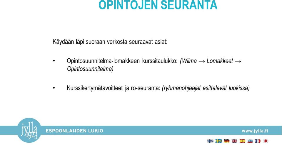 kurssitaulukko: (Wilma Lomakkeet Opintosuunnitelma)