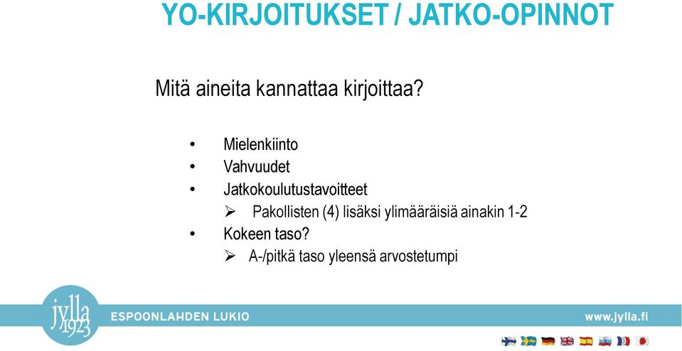 Mielenkiinto Vahvuudet Jatkokoulutustavoitteet