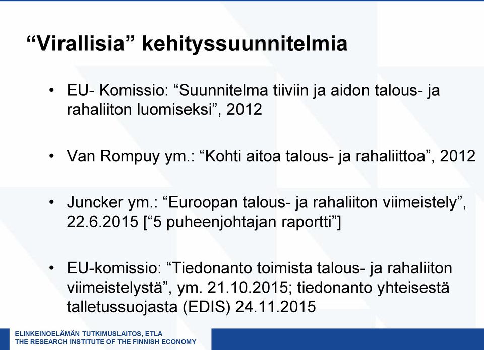: Euroopan talous- ja rahaliiton viimeistely, 22.6.