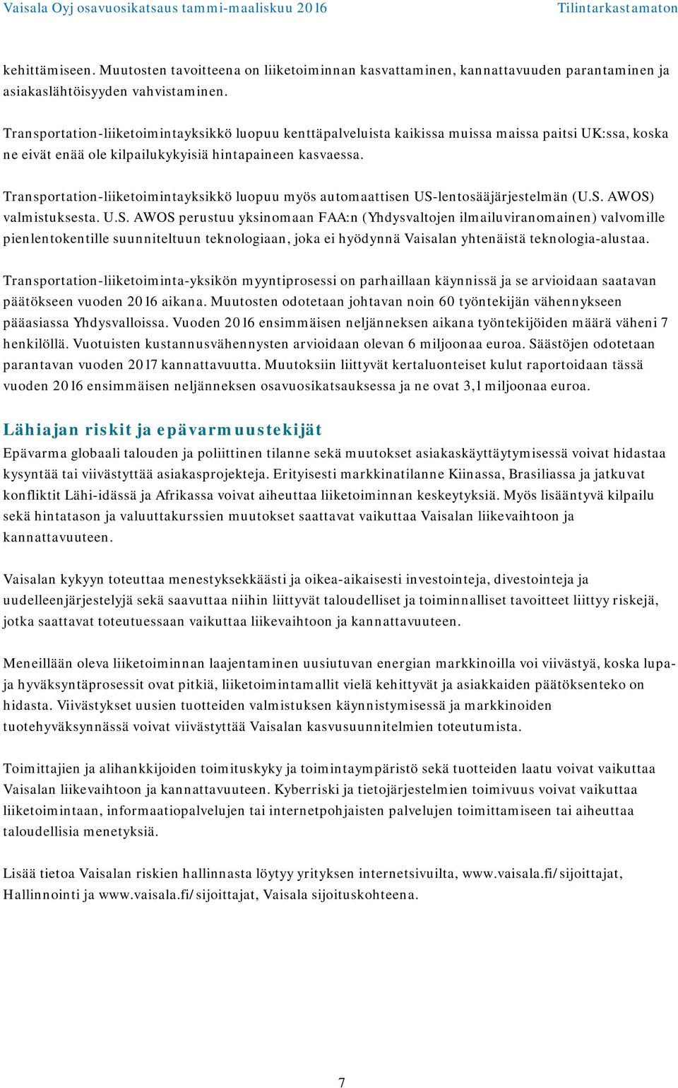 Transportation-liiketoimintayksikkö luopuu myös automaattisen US-