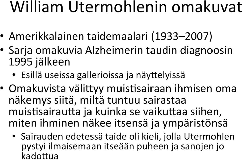 näkemys siitä, miltä tuntuu sairastaa muis%sairauda ja kuinka se vaikudaa siihen, miten ihminen näkee itsensä ja