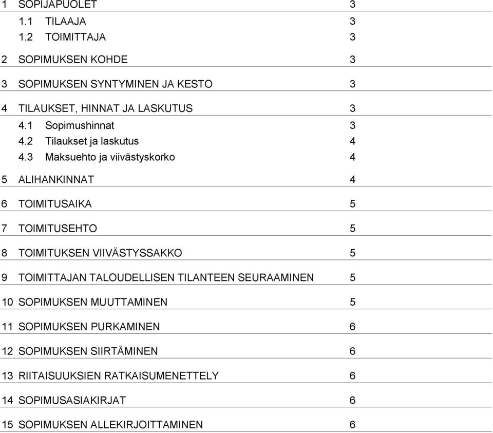 2 Tilaukset ja laskutus 4 4.