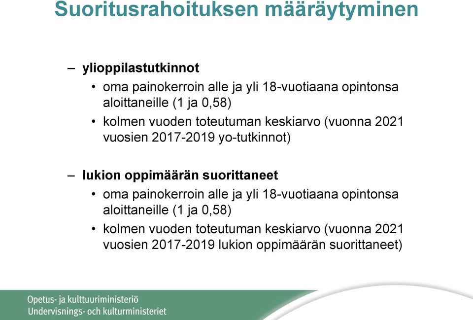 yo-tutkinnot) lukion oppimäärän suorittaneet oma painokerroin alle ja yli 18-vuotiaana  lukion