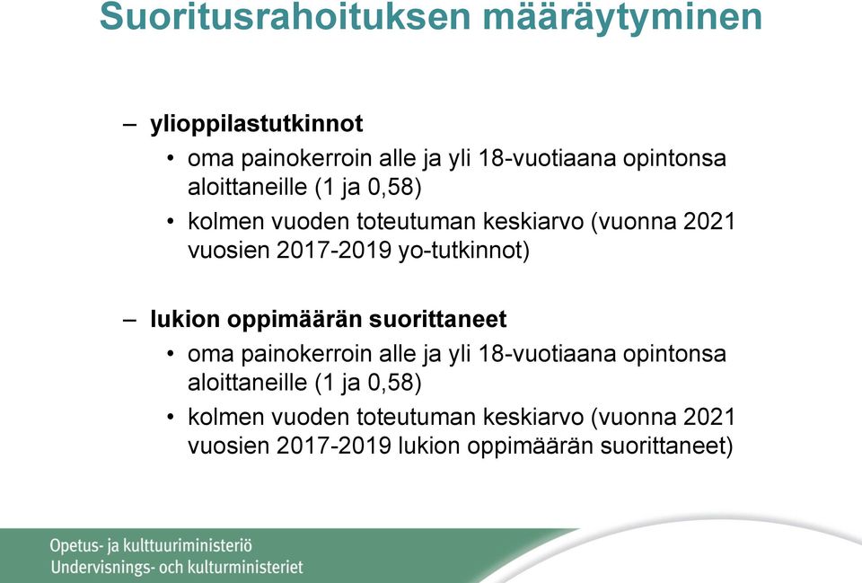 yo-tutkinnot) lukion oppimäärän suorittaneet oma painokerroin alle ja yli 18-vuotiaana  lukion