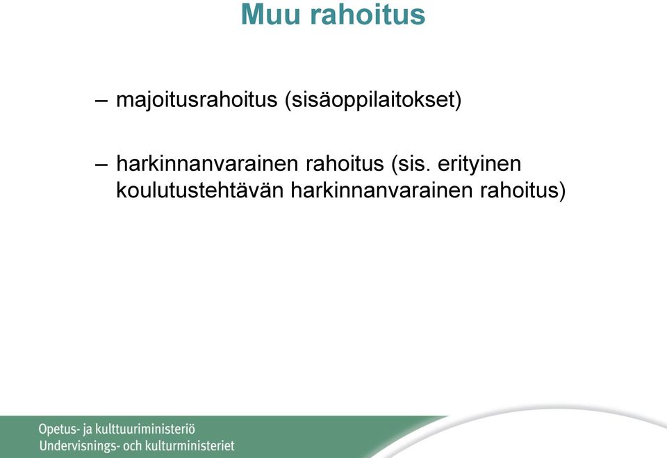 harkinnanvarainen rahoitus (sis.