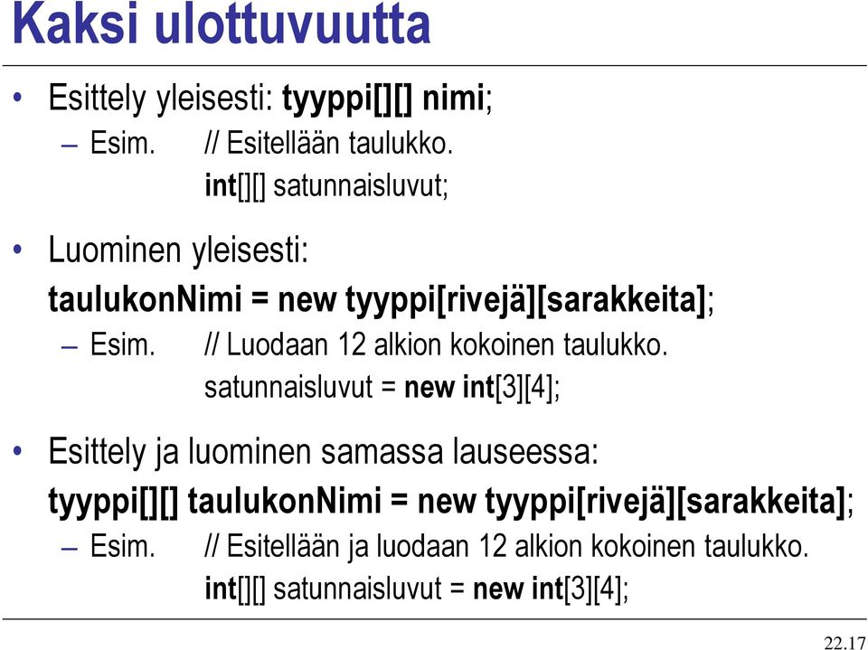 // Luodaan 12 alkion kokoinen taulukko.