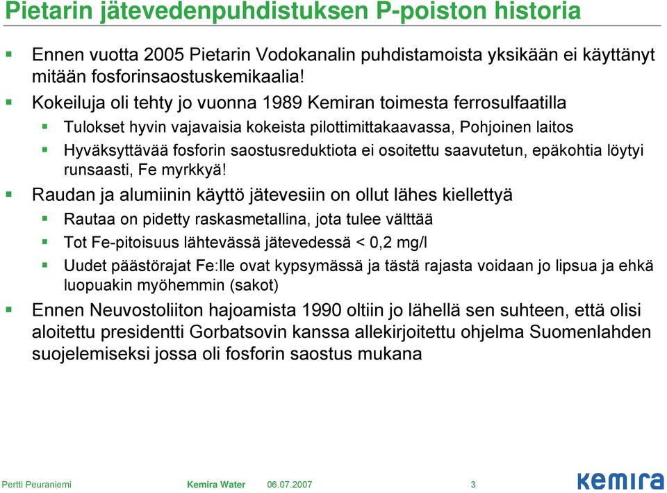 saavutetun, epäkohtia löytyi runsaasti, Fe myrkkyä!