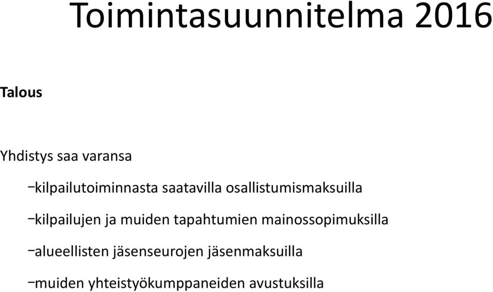 tapahtumien mainossopimuksilla alueellisten