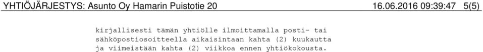 ilmoittamalla posti- tai sähköpostiosoitteella