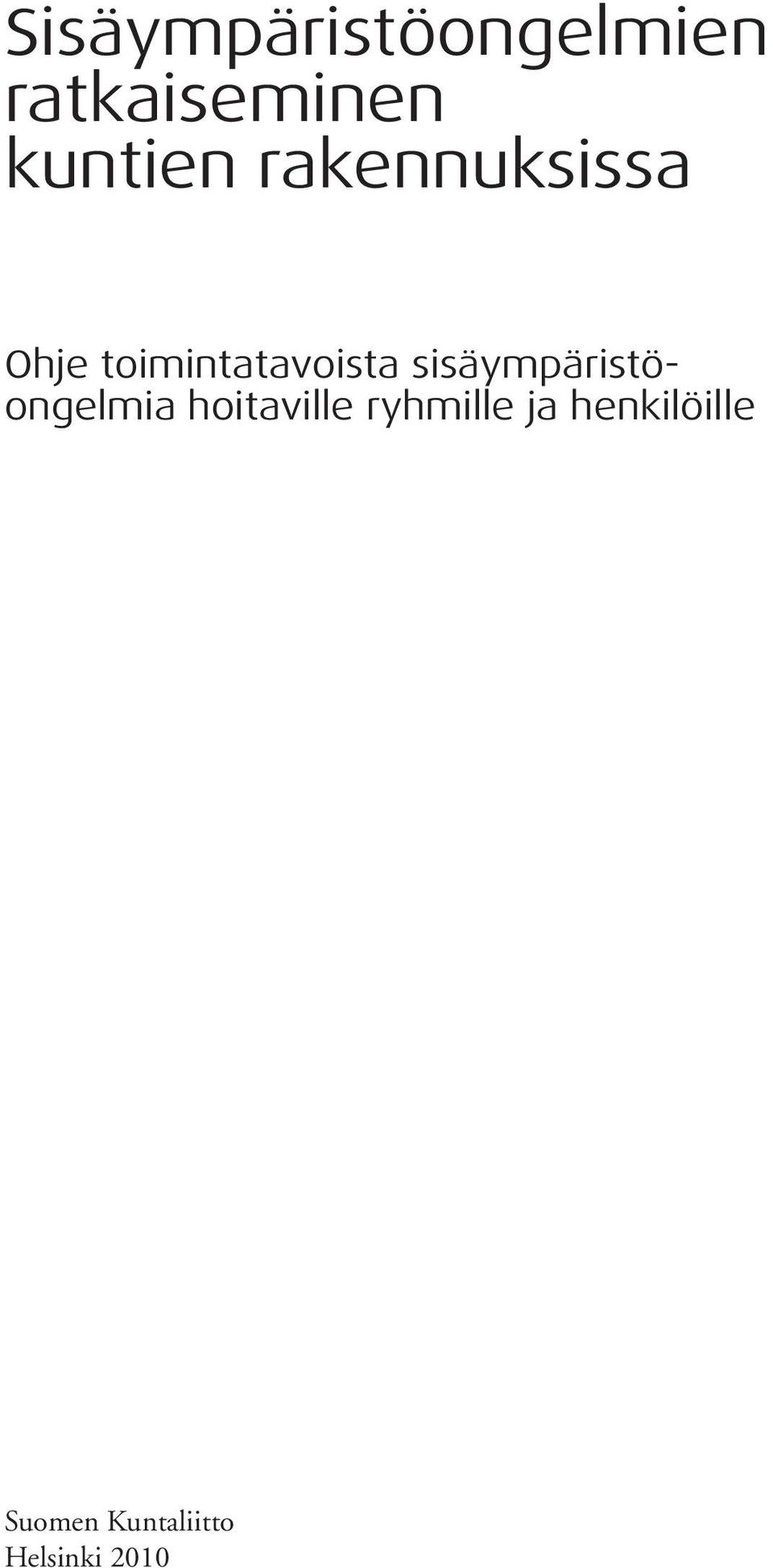 toimintatavoista sisäympäristöongelmia