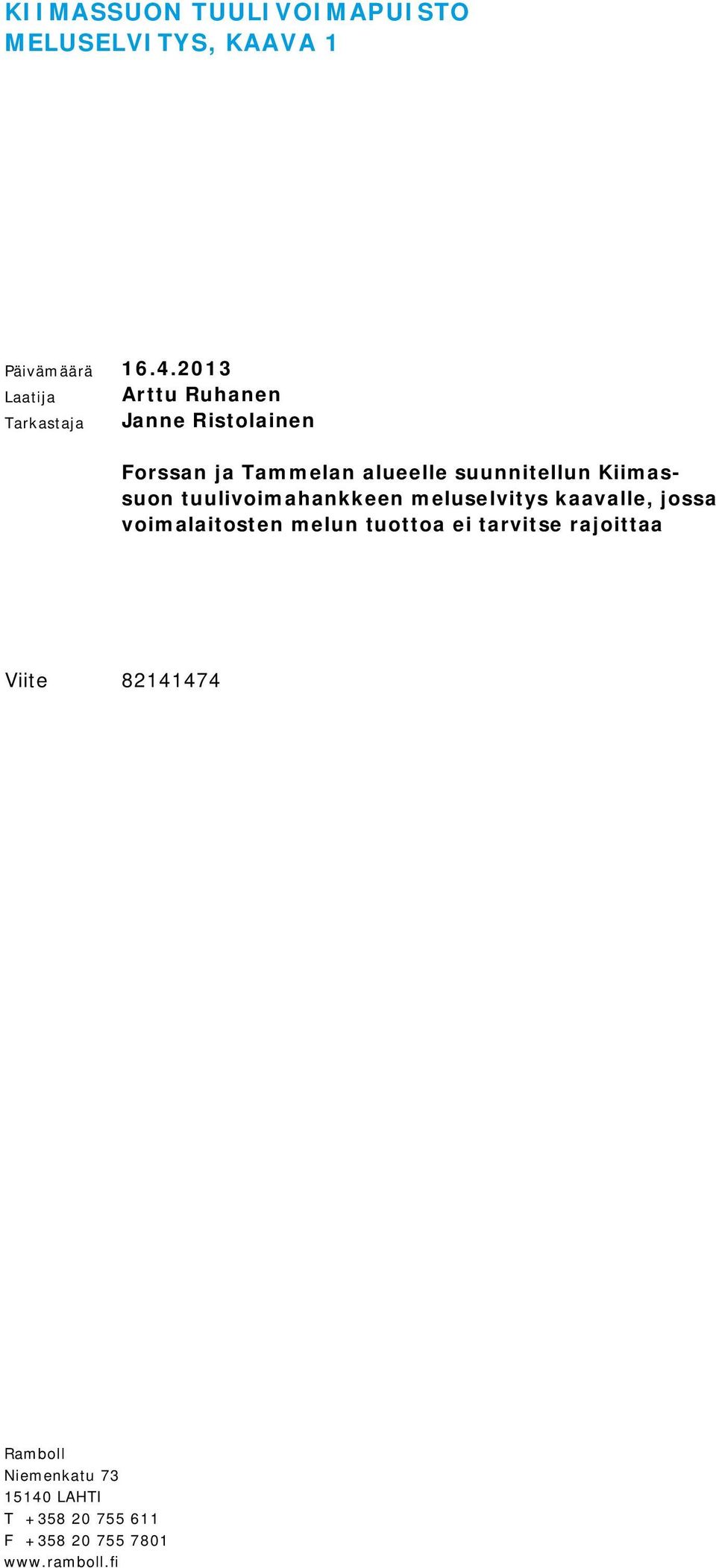 suunnitellun Kiimassuon tuulivoimahankkeen meluselvitys kaavalle, jossa voimalaitosten melun